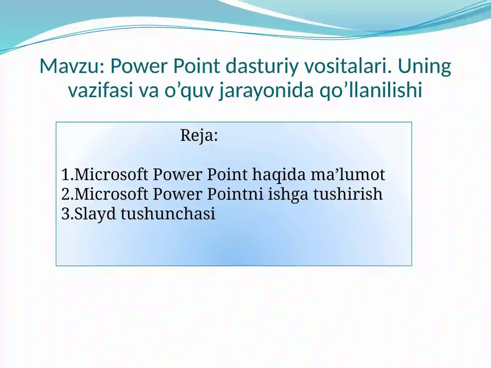 Power Point dasturiy vositalari. Uning vazifasi va o’quv jarayonida qo’llanilishi 2