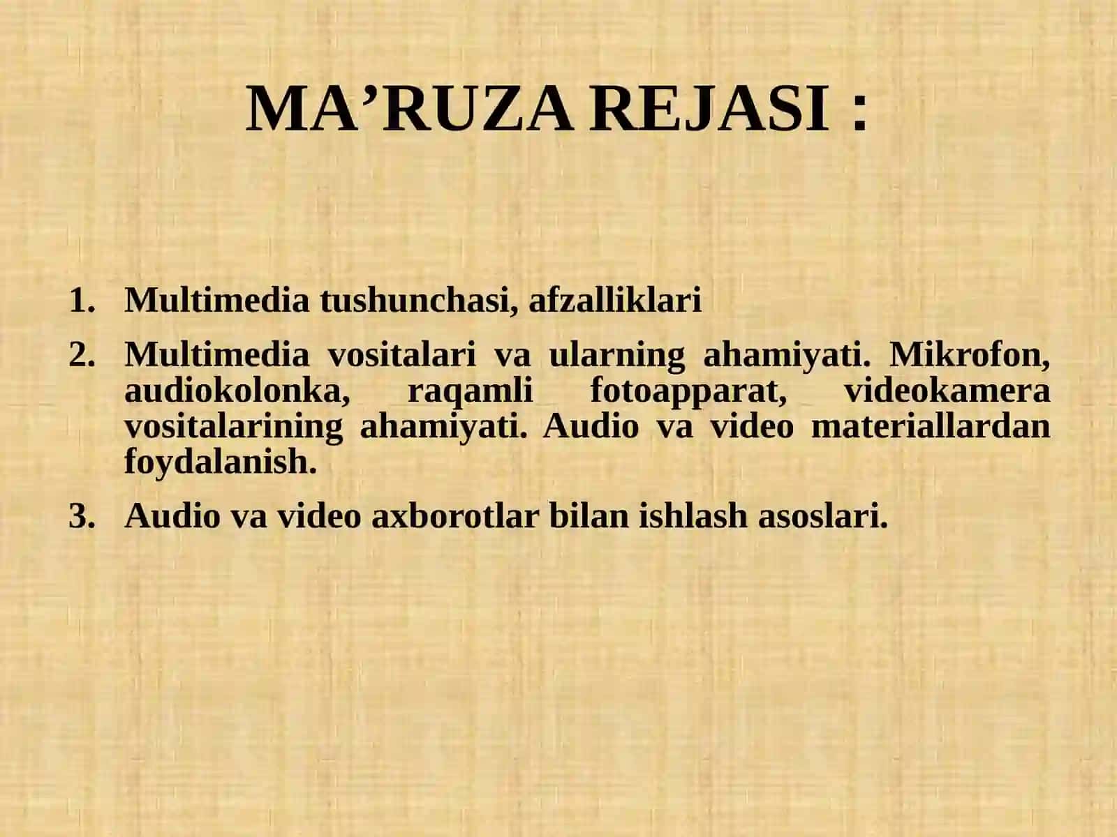 Multimediyaning asosiy tushunchalari. Audio va video axborotlar bilan ishlash asoslari 2