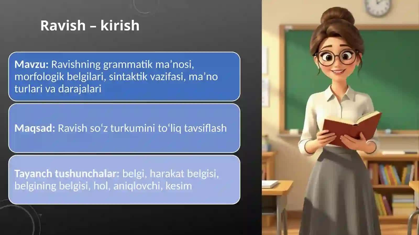 Ravish. Ravishning grammatik ma'nosi, morfologik belgilari va sintaktik vazifasi 2