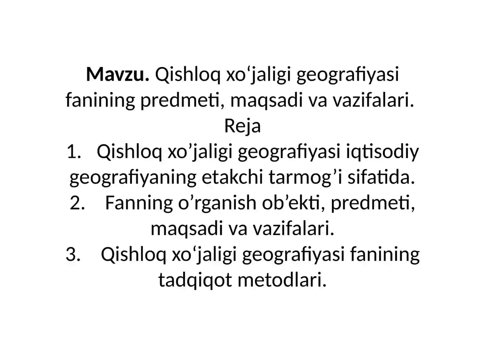 Qishloq xo‘jaligi geografiyasi fanining predmeti, maqsadi va vazifalari 2