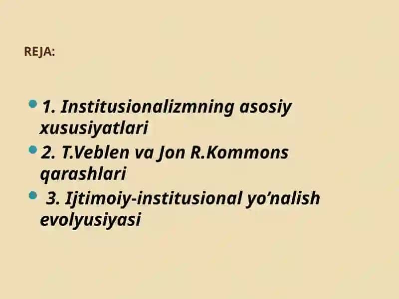 INSTITUSIONALIZM IQTISODIY TA’LIMOTINING MOHIYATI VA AHMIYATI 2