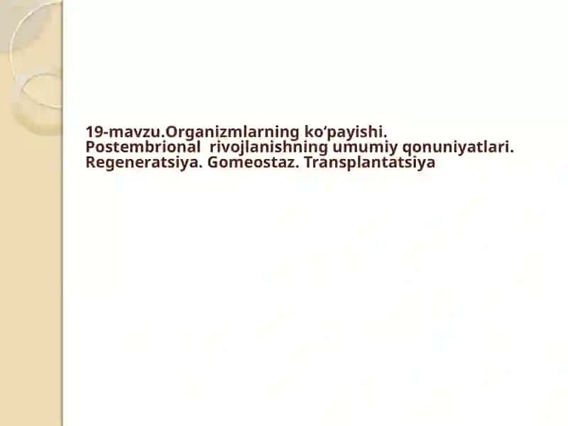 Organizmlarning ko‘payishi va postembrional rivojlanishning umumiy qonuniyatlari 2