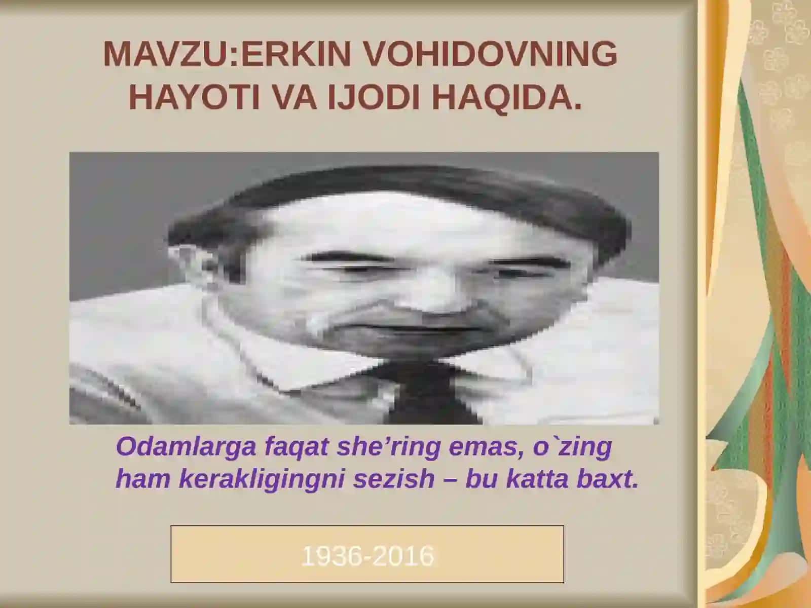 ERKIN VOHIDOVNING HAYOTI VA IJODI HAQIDA 2