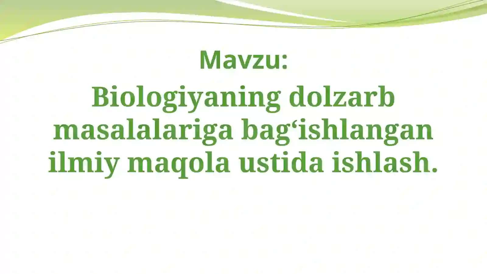 Biologiya Fakulteti- Biologiya Yo’nalishi 4-kurs Talabasi Malohat Ablazizova 2