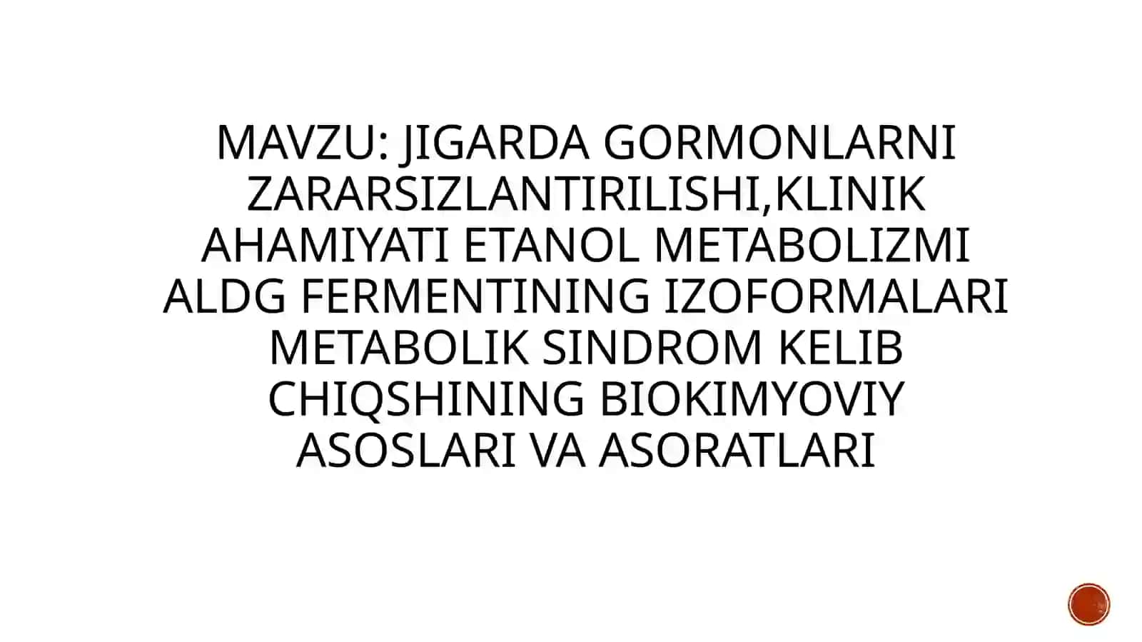 Jigardagi gormonlarni Zararsizlantirilishi, klinikahamiyat etanol metabolizmi 2