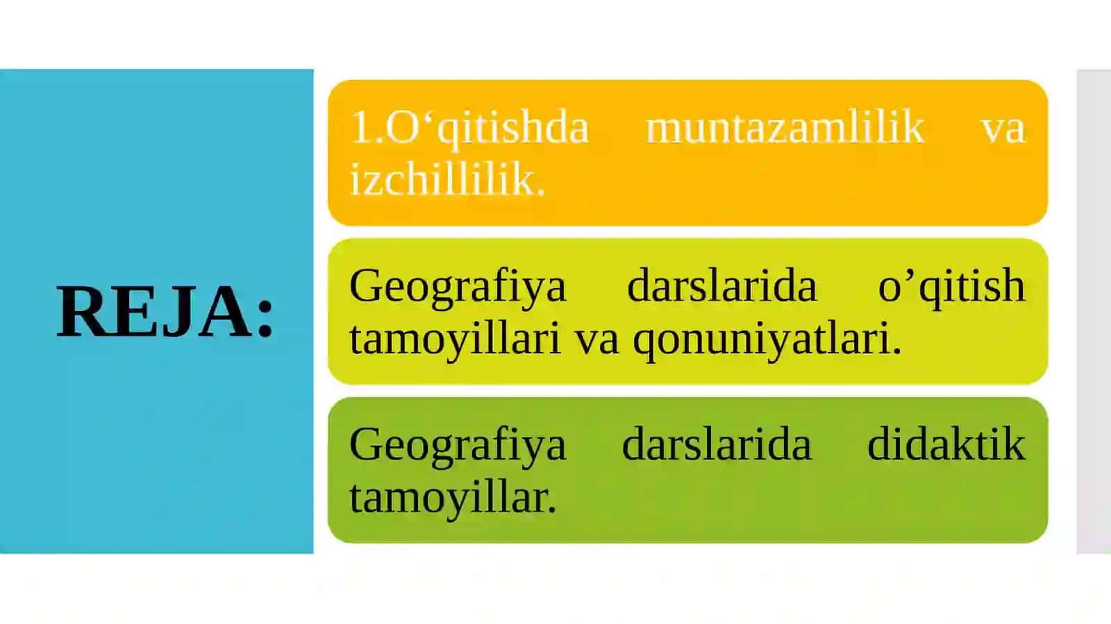 Geografiyani o‘qitish tamoyillari va qonuniyatlari 2