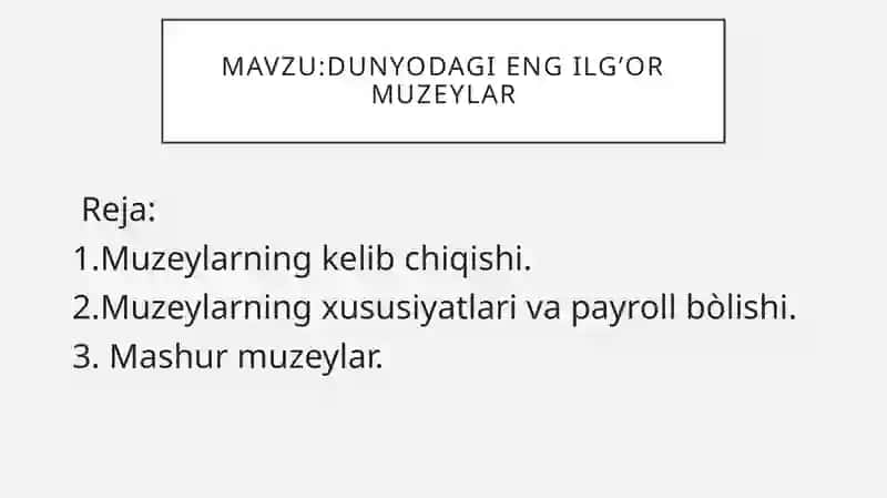 Muzeyshunoslik fanidan taqdimot ishi 2
