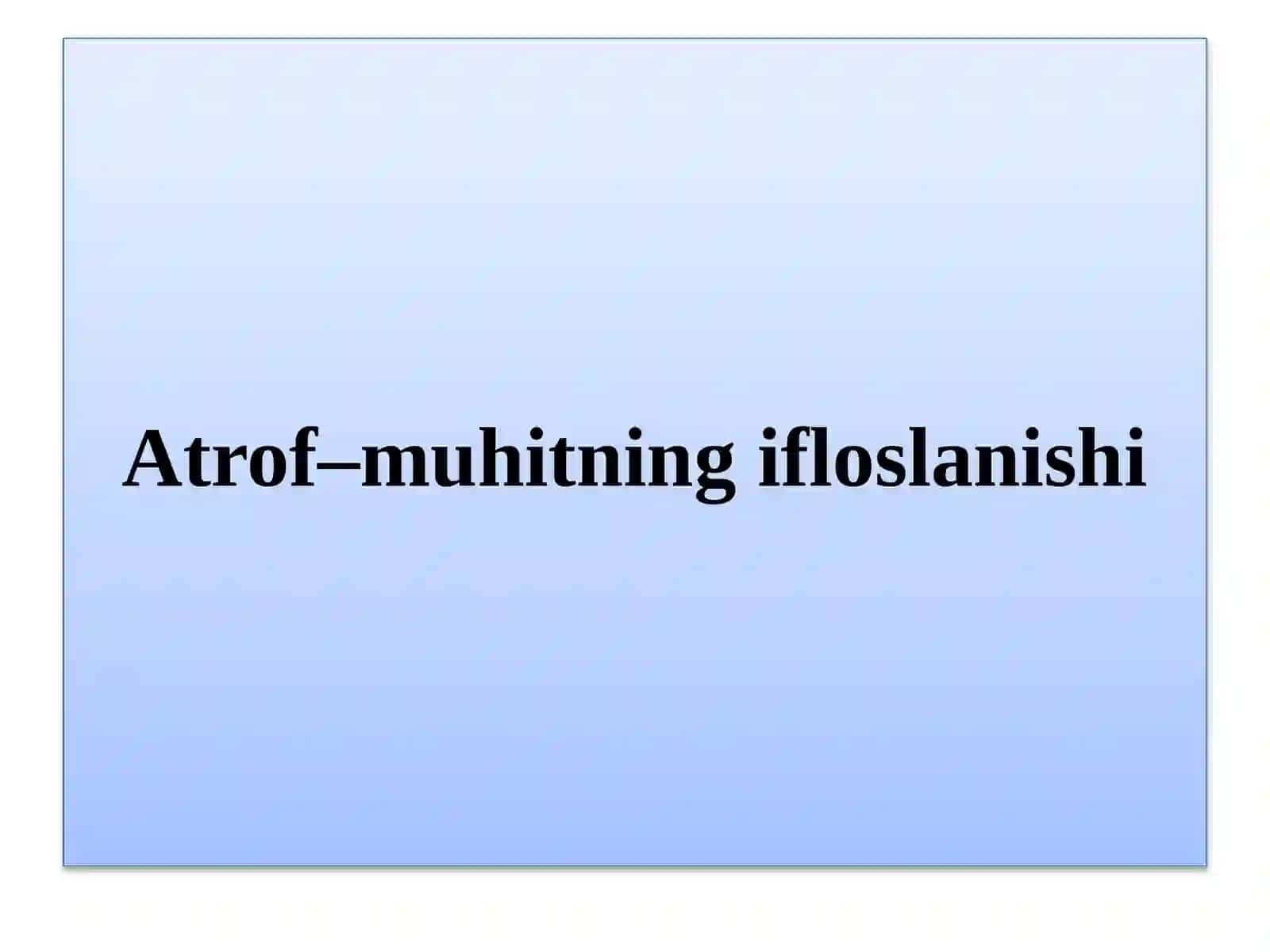 Atrof-muhitning ifloslanishi (EPCA) 2