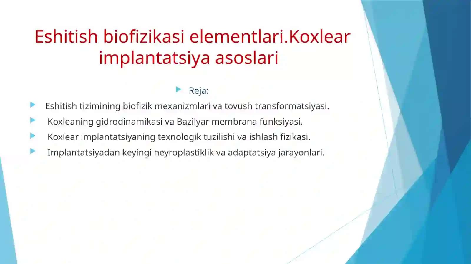 Eshitish biofizikasi elementlari.Koxlear implantatsiya asoslari 2