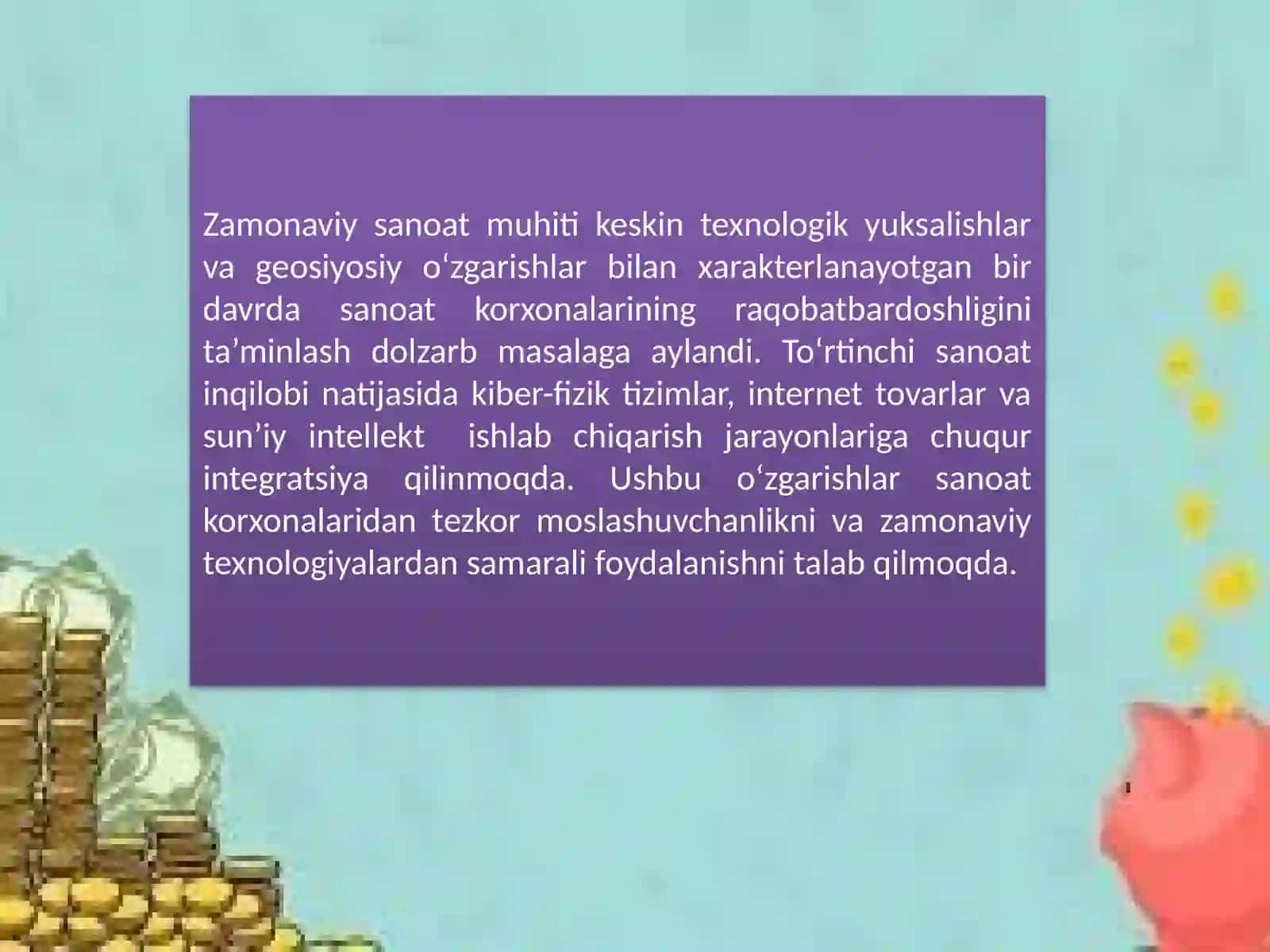 Zamonaviy sanoat muhitiga keskin texnologik yuksalishlar va geosiyesi o‘zgarishlari bilan xarakterlanayotgan bir davrda sanoat korxonalarining raqobatbardoshligini ta’minlash dolzarb masalaga aylandi 2