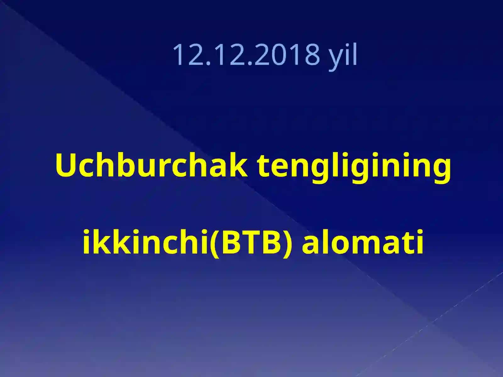 Uchburchak tengligining ikkinchi(BTB) alomati 2