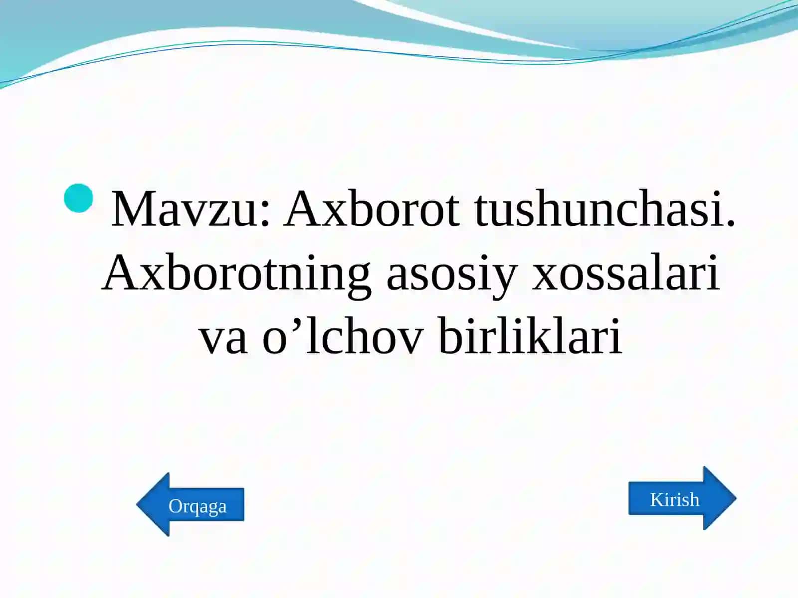 Axborottushunchasi. Axborotning asosiy xossalari va o'lchov birliklari 2