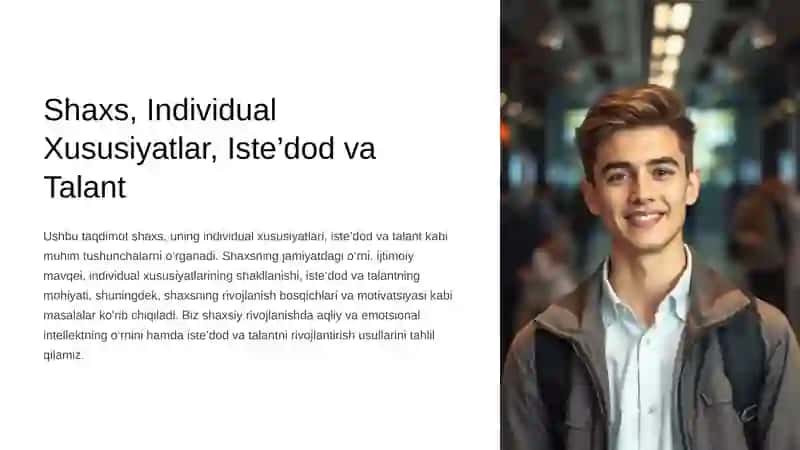 SHAXS, INDIVIDUAL XUSUSIATLAR, ISTE’DOD VA TALANT 2
