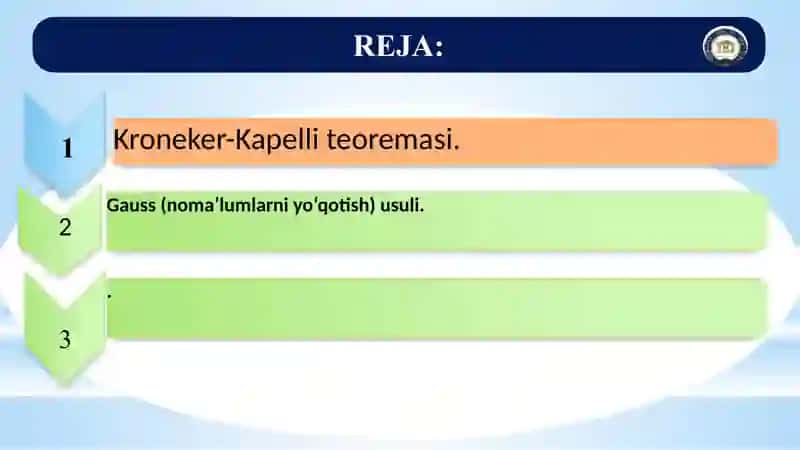 Chiziqli tenglamalar sistemalari. Chiziqli tenglamalar sistemasini yechishning GAUSS  usuli 2