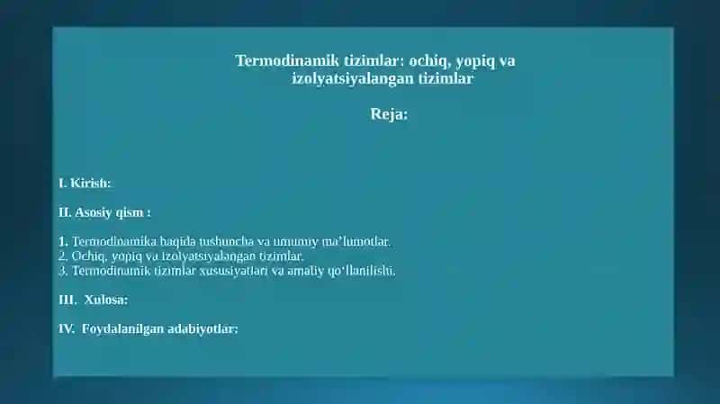Termodinamik tizimlar: ochiq, yopiq va izolyatsiyalangan tizimlar 2