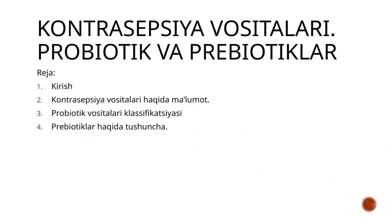 Kontrasepsiya vositalari. Probiotik va prebiotiklar 2