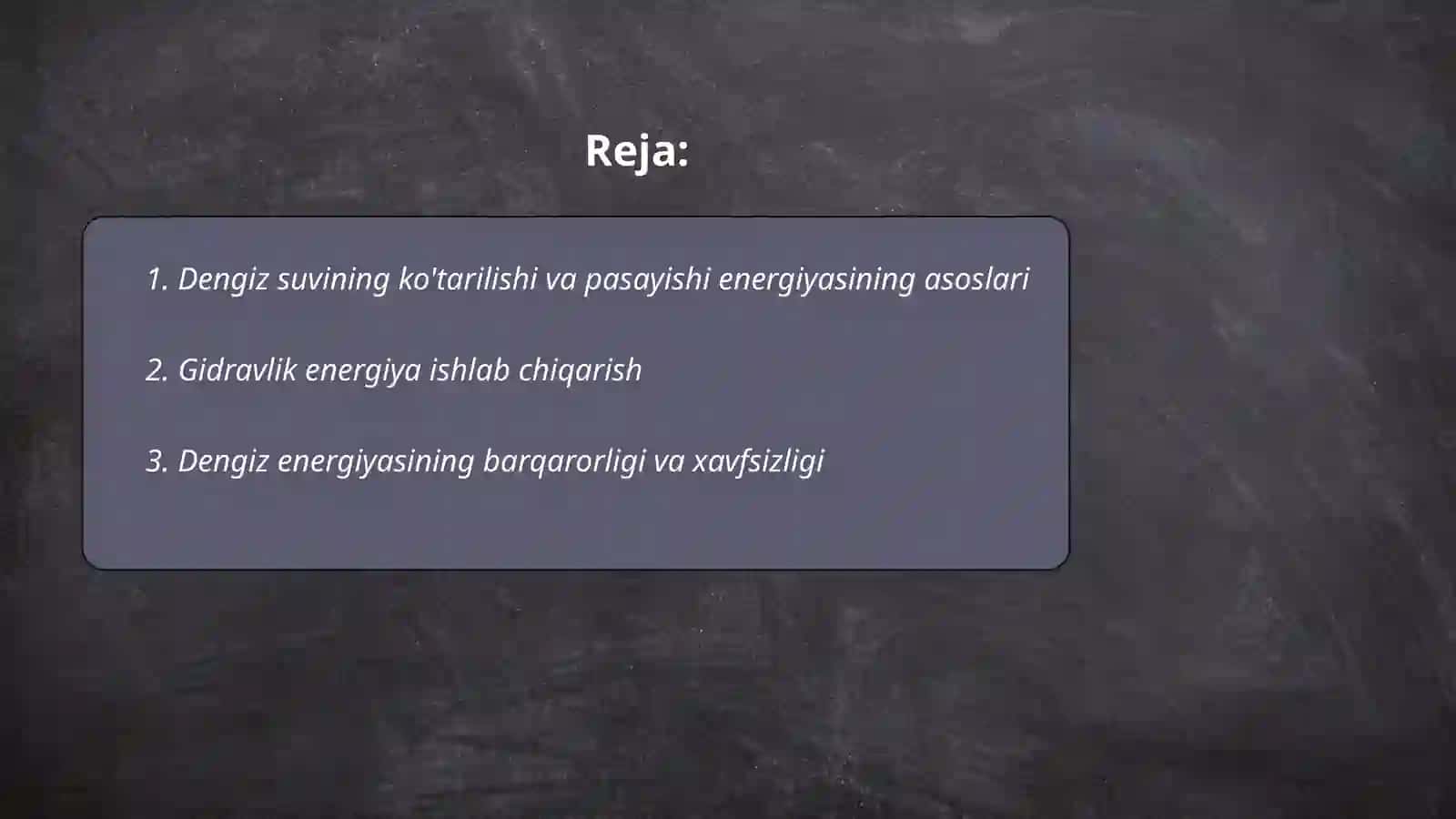 Dengiz suvining koʼtarilishi va pasayishidan hosil boladigan energiya zaxiralari va boshqa energiya zaxiralari 2
