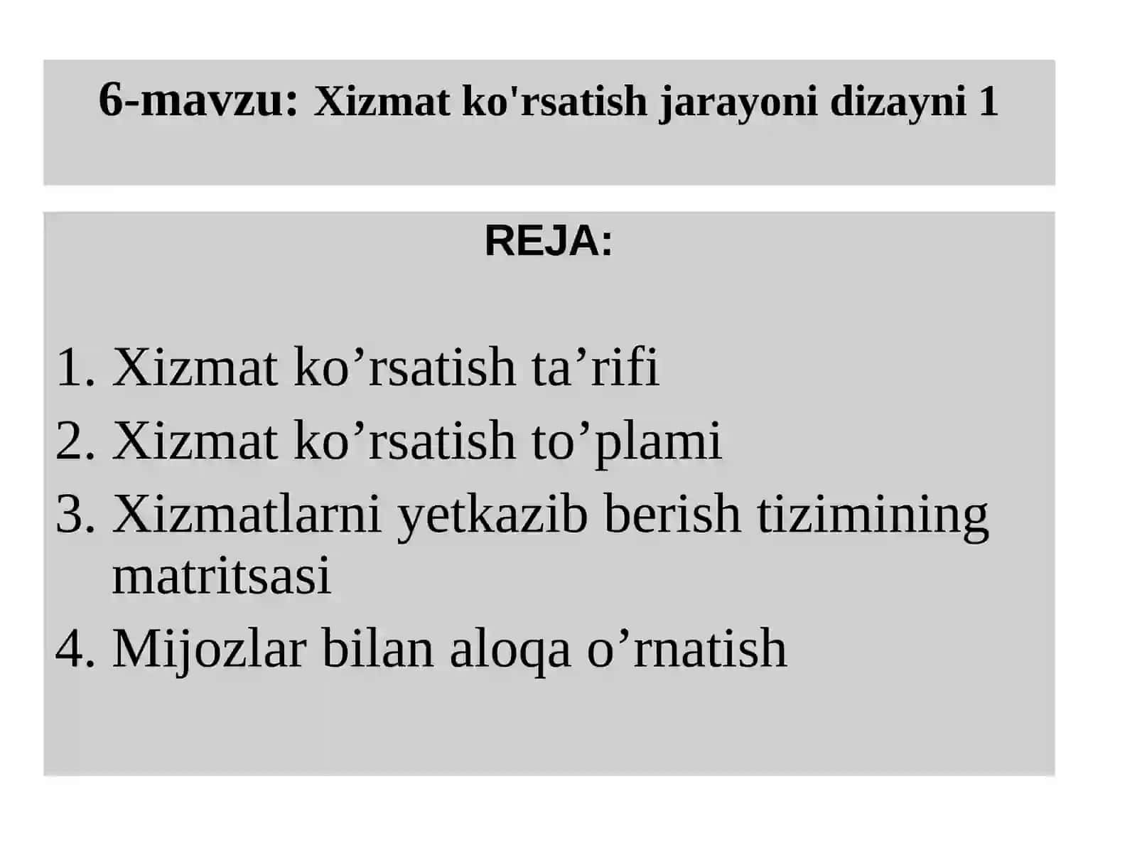 Operatsion Menejment Fanining 6-mavzu: Xizmat ko'rsatish jarayonidizayni 2