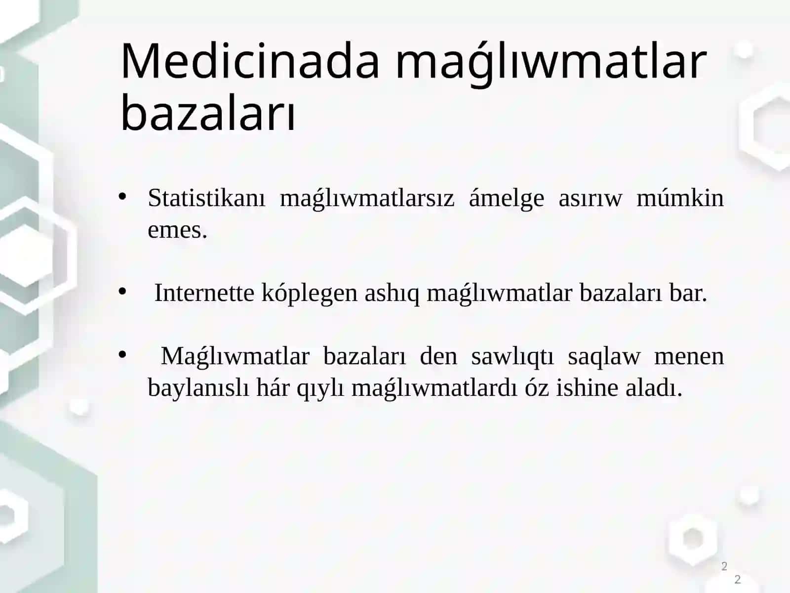 Medicinalıq maǵılıwmatlaw bazası menen islew 2