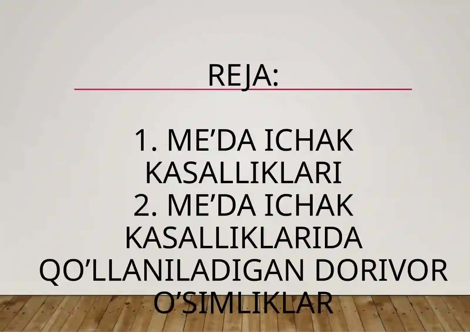 ME’DA ICHAK KASALLIKLARI DA QO’LLANILADIGAN DORIVOR O’SIMLIKLAR TA’LIMI 2