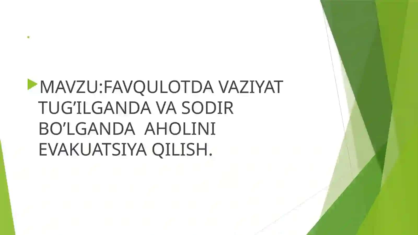 FAVQULOTDA VAZIYAT TUG’ILGANDA VA SODIR BO’LGANDA AHOLINI EVAKUATSIYA QILISH 2