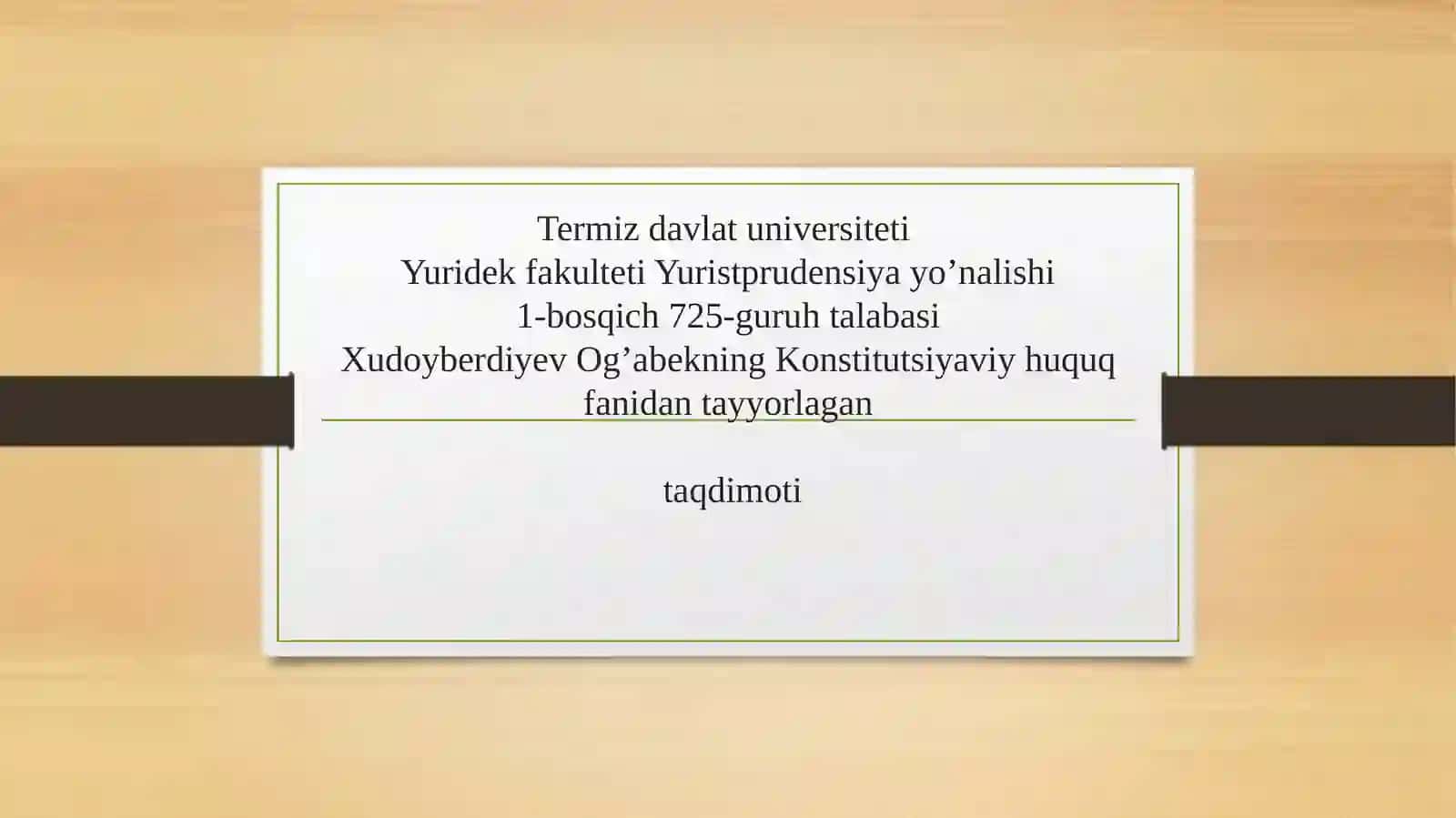 Konstitutsiyaviy huquq fanidan tayyorlagan taqdimot 2