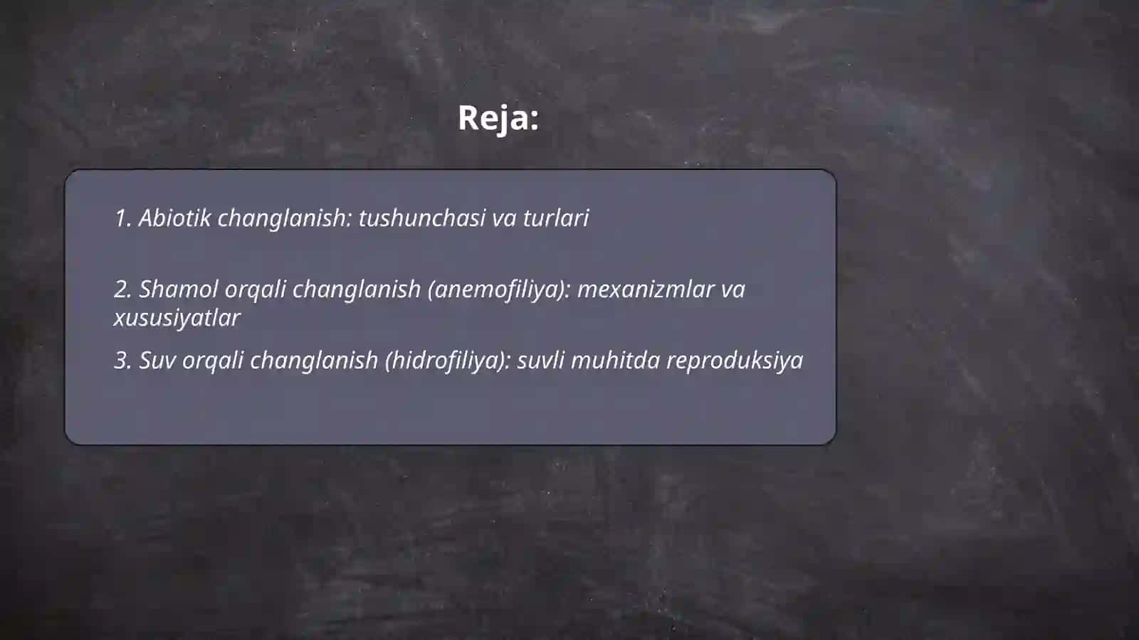 Oʻsimliklarning abiotik changlanishi 2