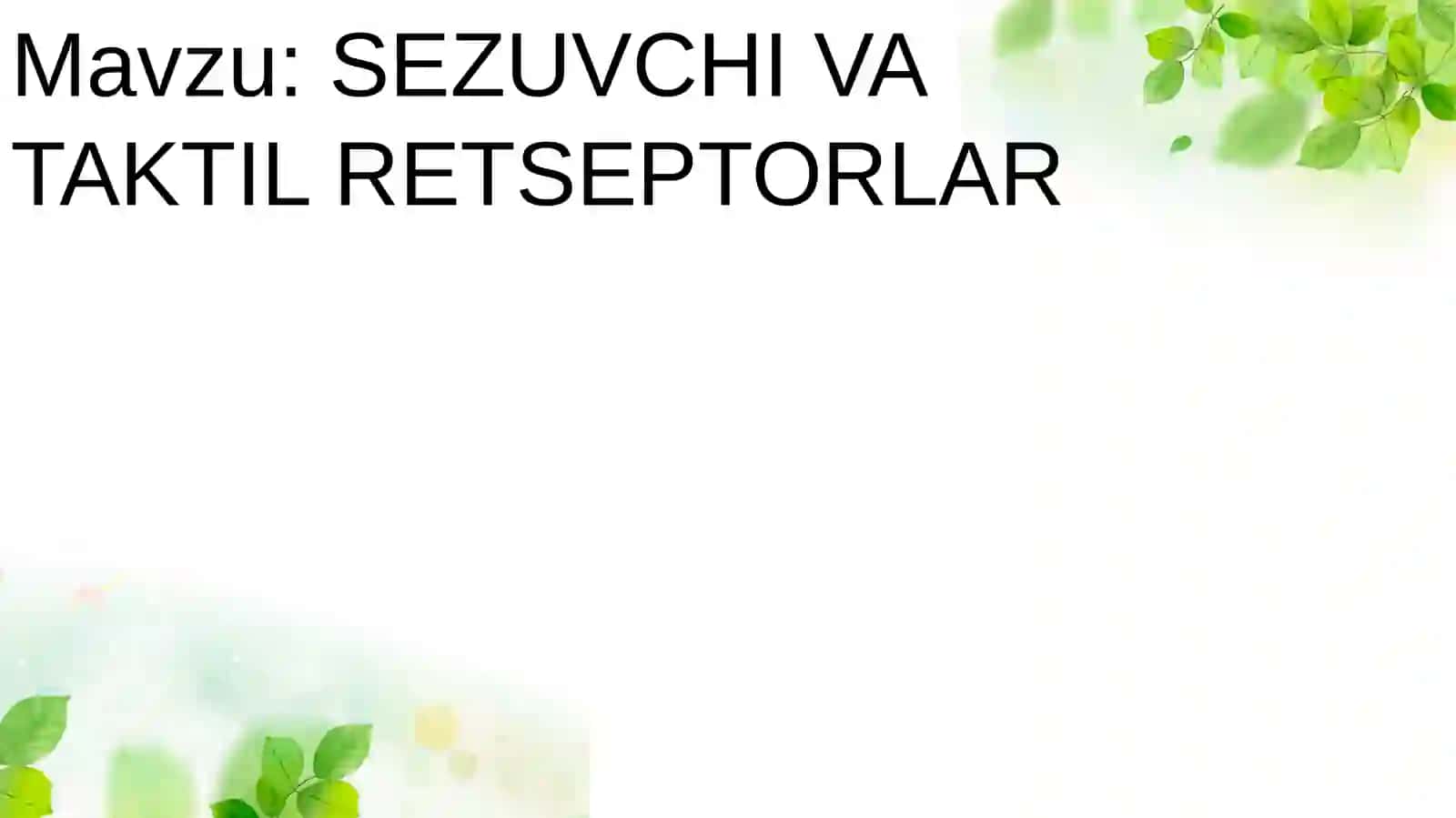 SEZUVCHI VA TAKTIL RETSEPTORLAR 2