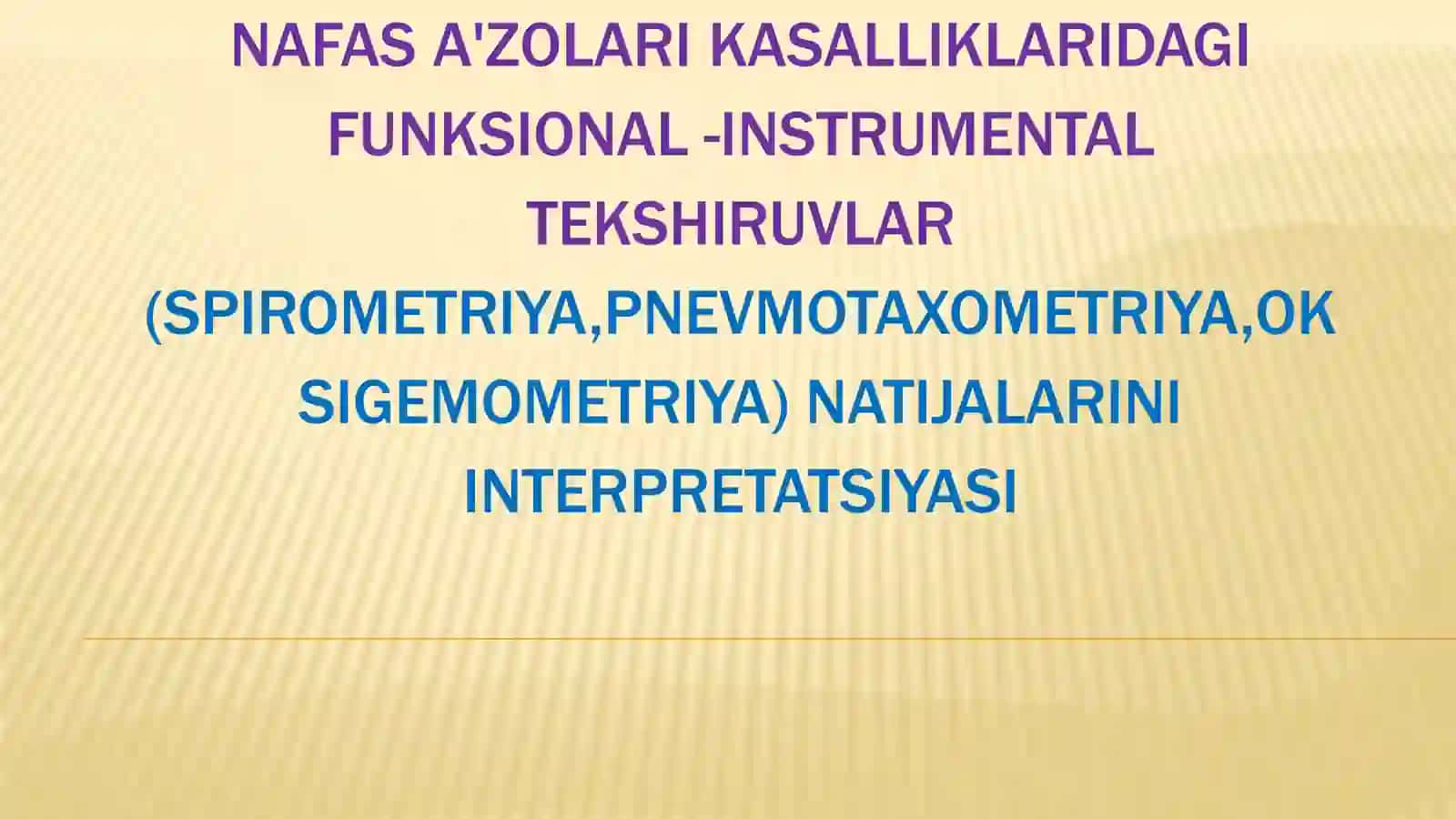 Nafas olish organlari kasalliklarida funksional-instrumental testlarga kirish 2