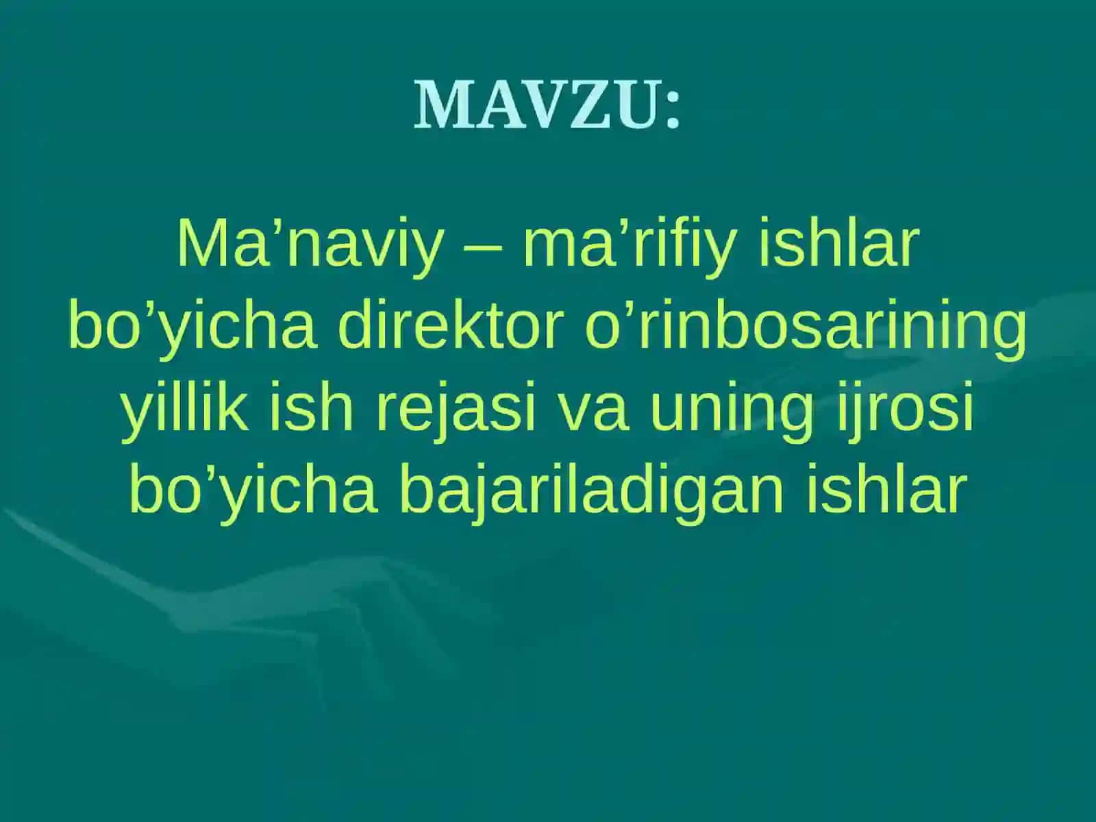 Ma’naviy – ma’rifiy ishlar bo’yicha direktor o’rinbosarining yillik ish rejasi va uning ijrosi bo’yicha bajariladigan ishlar 2