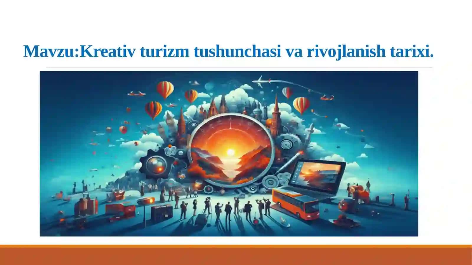 Kreativ turizm tushunchasi va rivojlanish tarixi 2