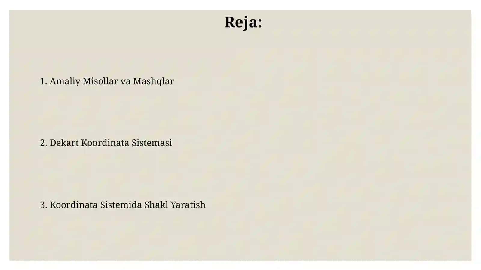 Dekart koordinatalar sistemasi.Koordinatalar sistemasida shakllar yasash 2