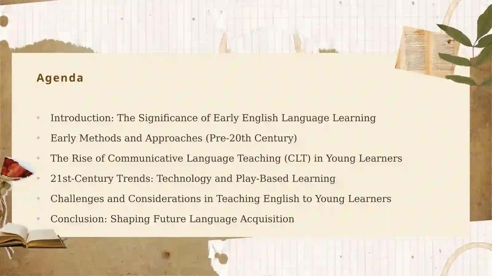 The history of teaching/learning English as a foreign language at the early! Ages 2
