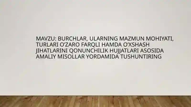 Burchlar, ularning mazmun mohiyati, turlari o’zaro farqli hamda o’xshash jihatlari 2