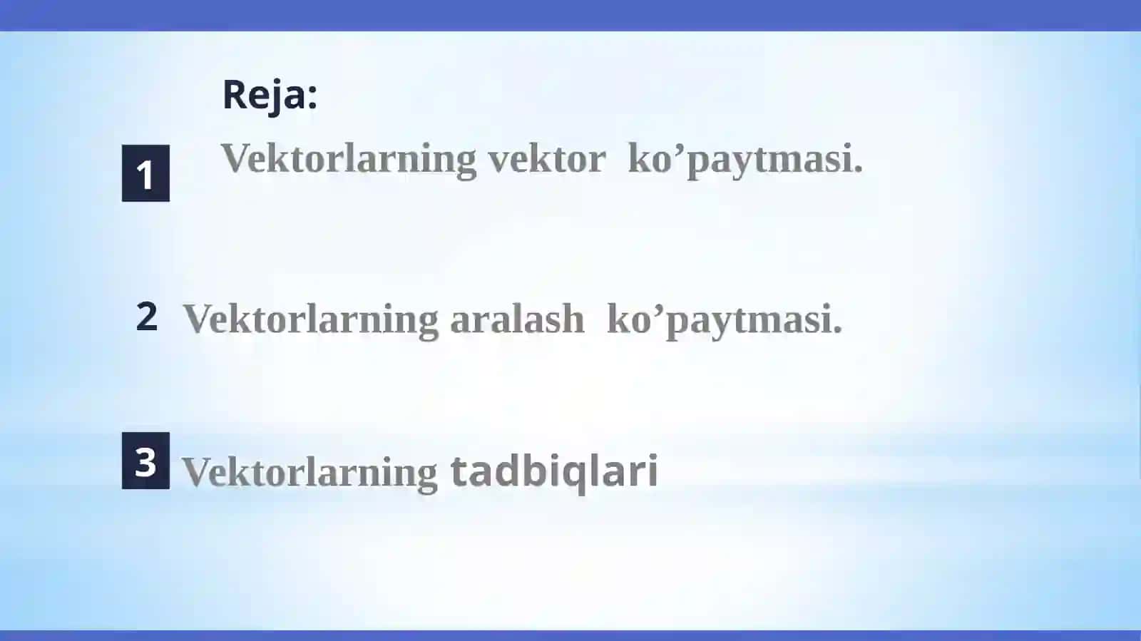 Vektorlarning aralash ko'paytmasi. Ularning xossalari. Ikki vektorning kollinearlik va komplanarlik shartlari 2