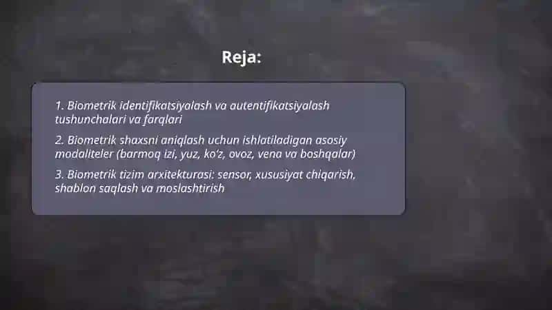 Biometrik identifikatsiyalash va autentifikatsiyalash tizimi 2