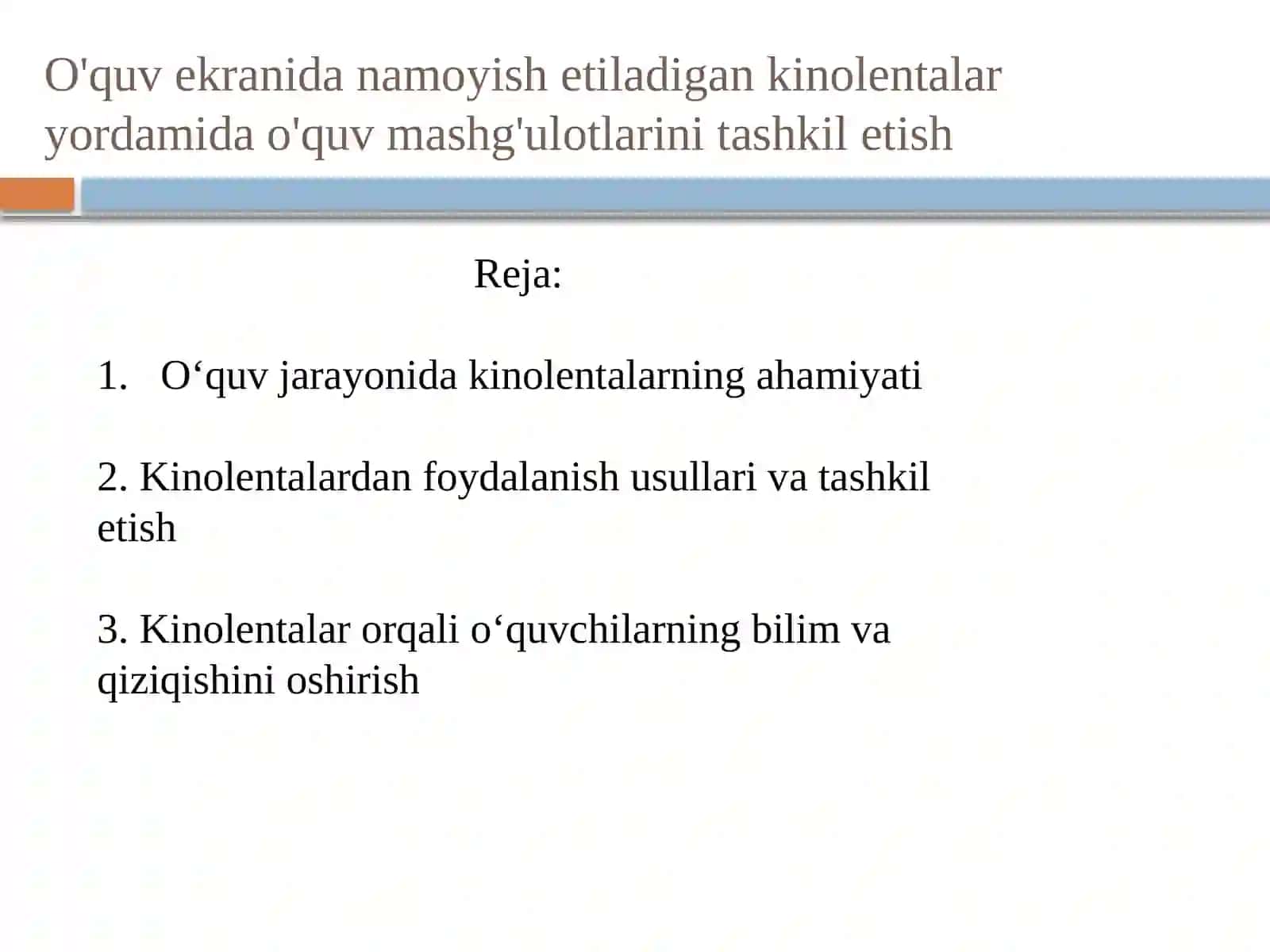 O'quv ekranida namoyish etiladigan kinolentalar yordamida o'quv mashg'ulotlarini tashkiletish 2