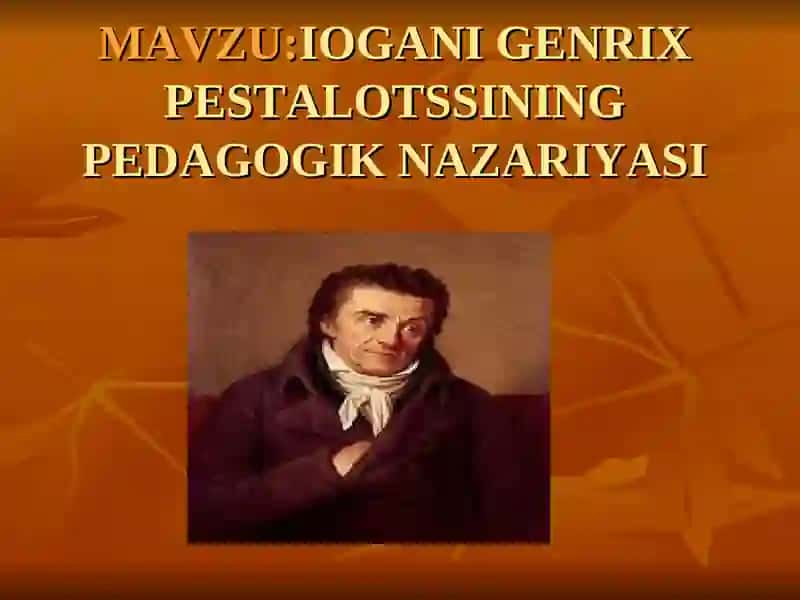 Iogani Genrix Pestalotssining Pedagogik Nazariyasi 2
