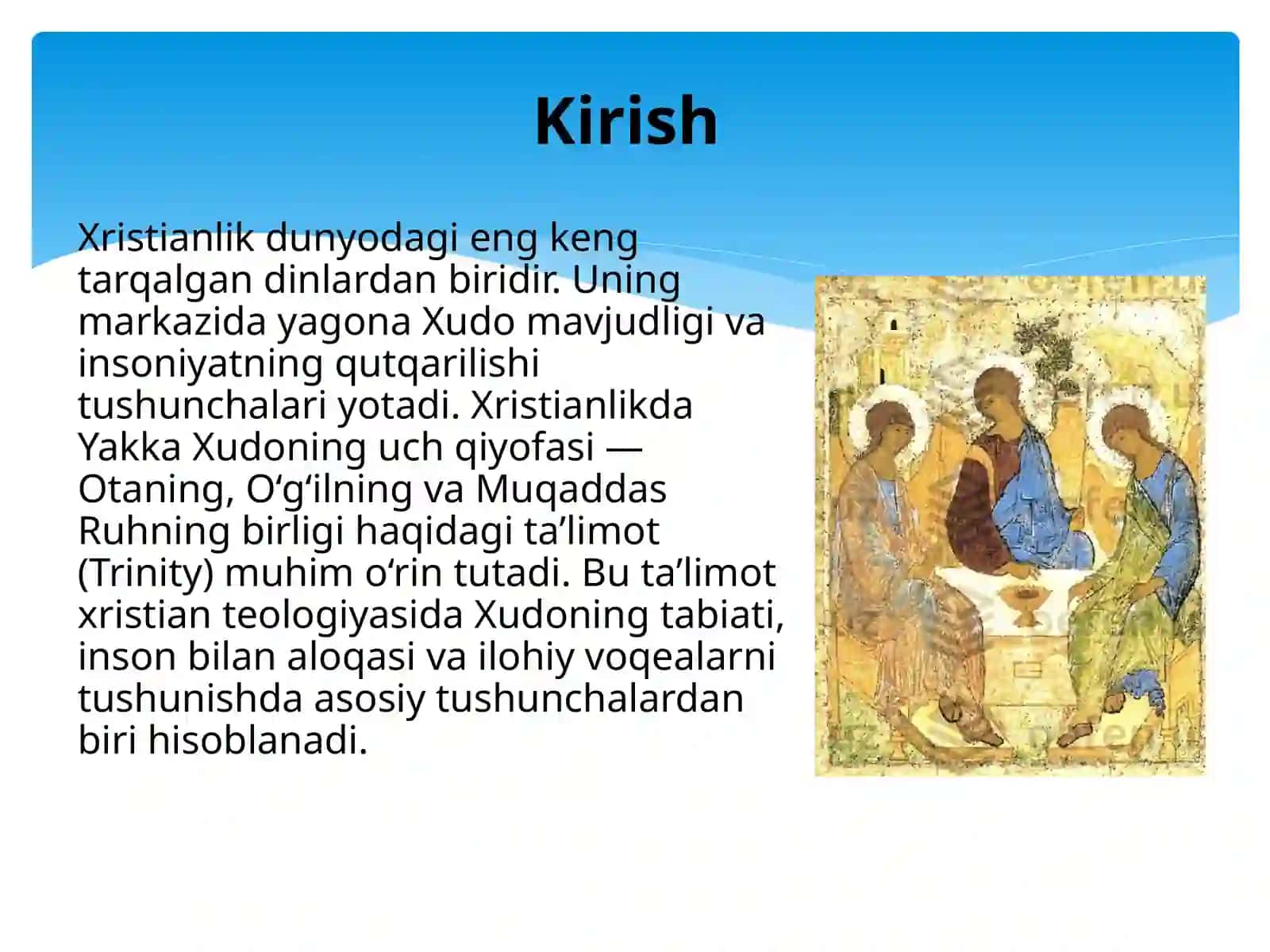 Xristianlik taʼlimotida yakka xudoning uch qiyofasi haqidagi taʼlimot. 2