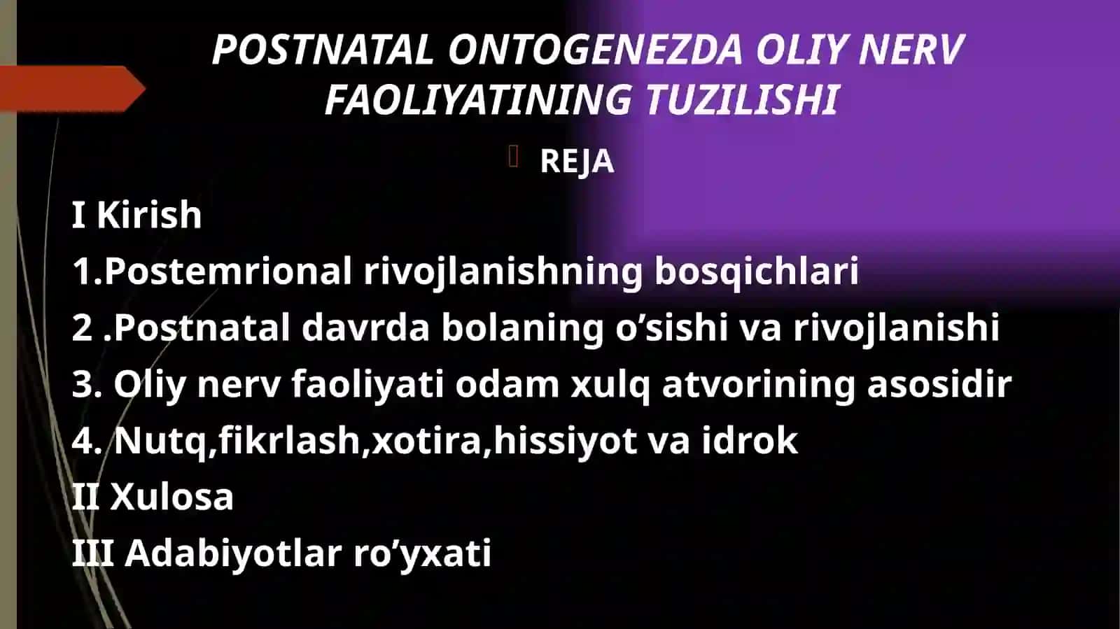 POSTNATAL ONTOGENEZDA OLIY NERV FAOLIYATINING TUZILISHI 2