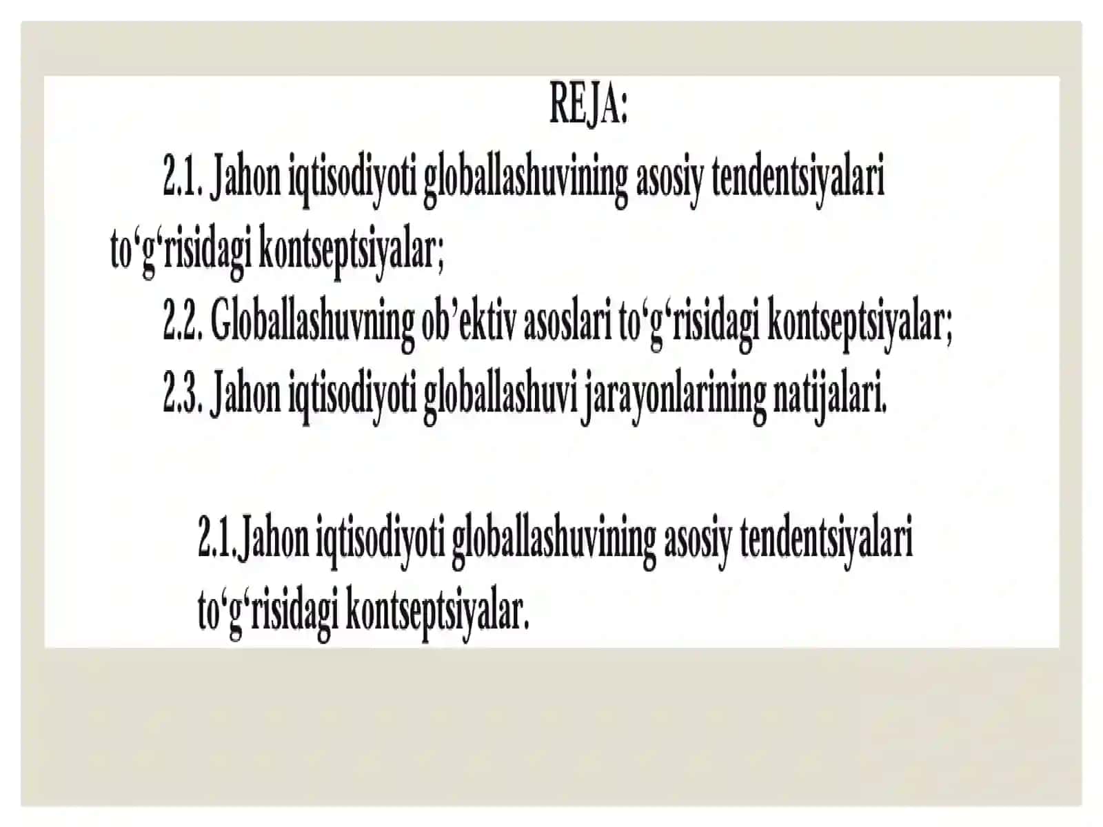 GLOBAL IQTISODIYRIVOJLANISH.2-mavzu.Jahon iqtisodiyotni globallashuvi kontseptsiyalarining shakllanishi, rivojlanish bosqichlari va yo‘nalishlari 2