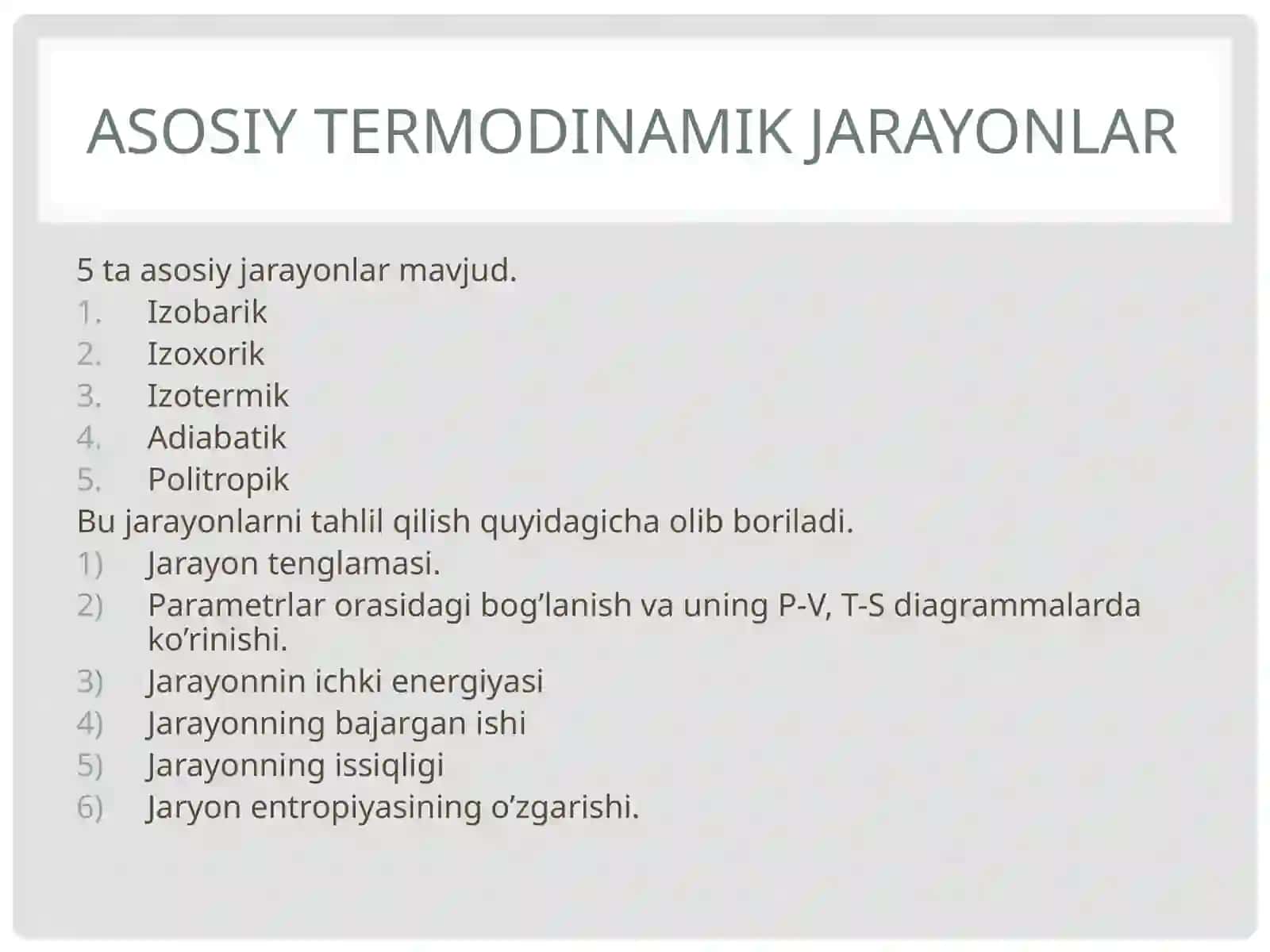 Asosiy termodinamik jarayonlar. Termodinamikaning 2-qonuni. Suv bug'i. Gazlarning oqishi. Asosiy tenglamalar 2