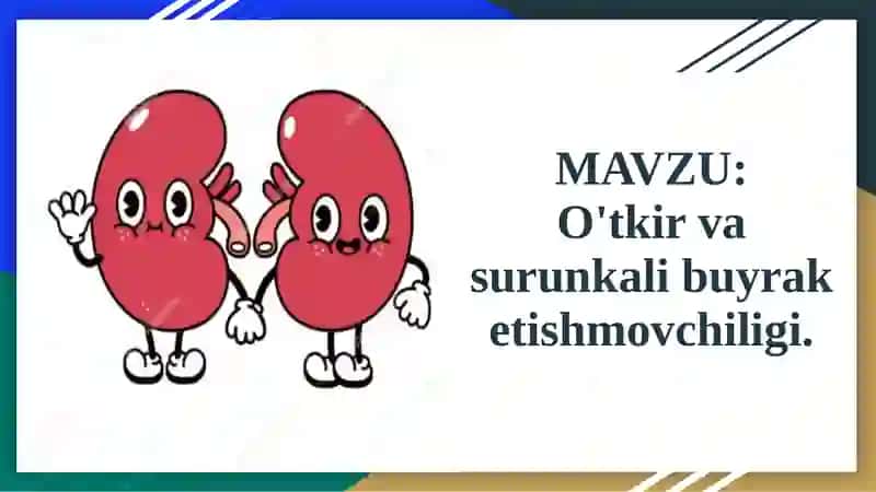 O'tkir va surunkali buyrak etishmovchiligi 2