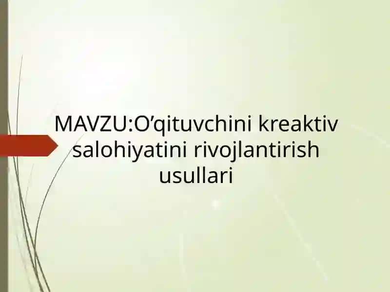 O’qituvchi kreativ solohiyatini rivojlantirish usullari 2