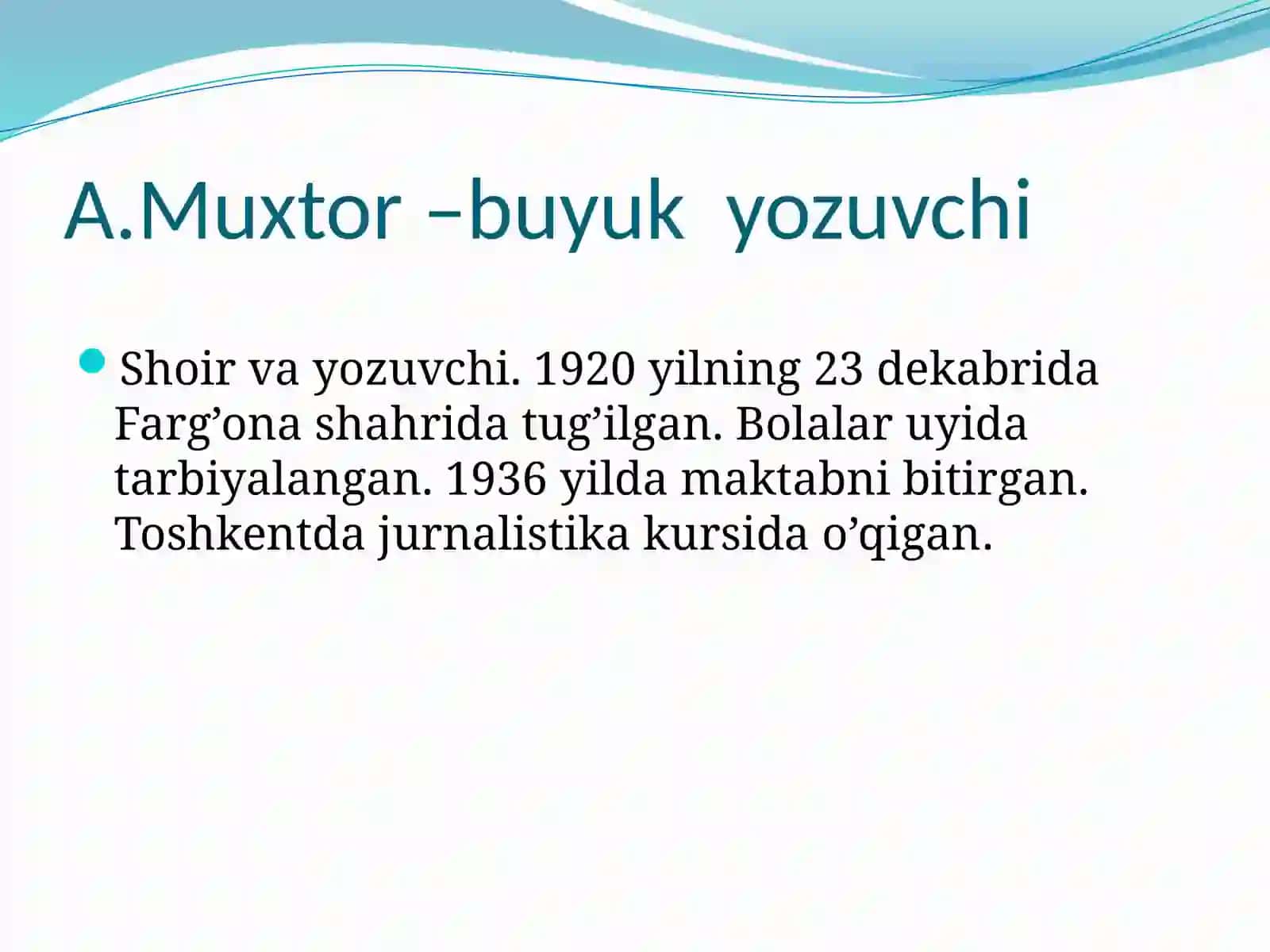 A.Muxtor hayoti va ijodi. She`rlari 2