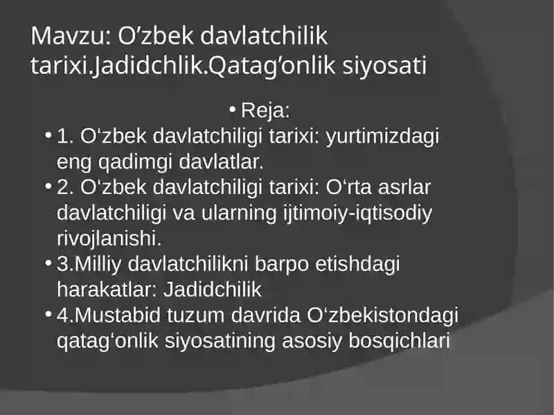 O’zbek davlatchilik tarixi.Jadidchlik.Qatag’onlik siyosati 2