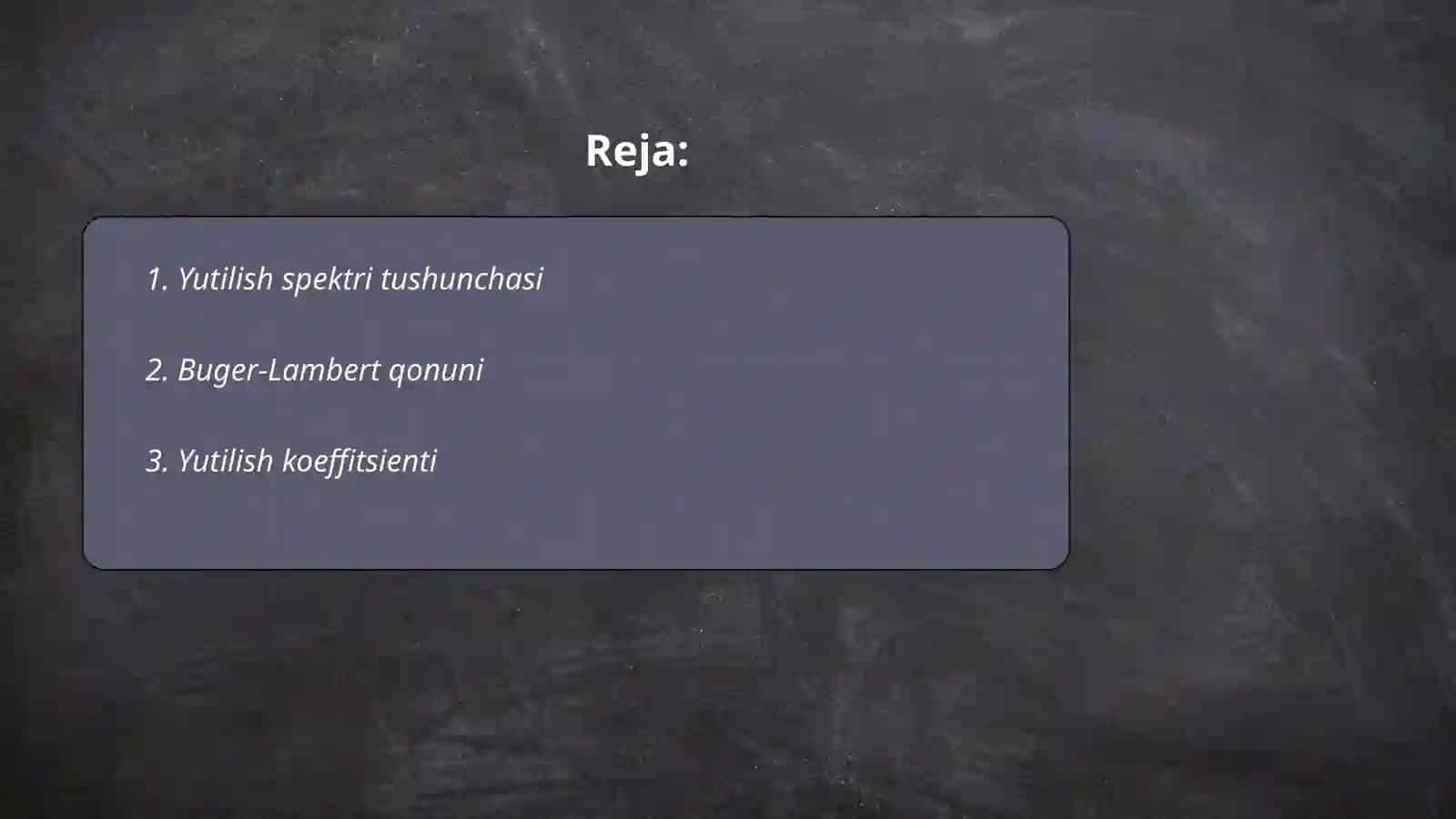 Nur yutilishining asosiy qonunlari.Buger-Lambert-Ber qonunlari 2