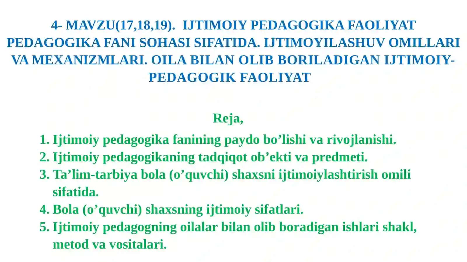 IJTIMOIY PEDAGOGIKA FAOLIYAT PEDAGOGIKA FANI SOHASI SIFATIDA. IJTIMOYILASHUV OMILLARI VA MEXANIZMLARI.OILA BILAN OLIB BORILADIGAN IJTIMOIY-PEDAGOGIK FAOLIYAT 2