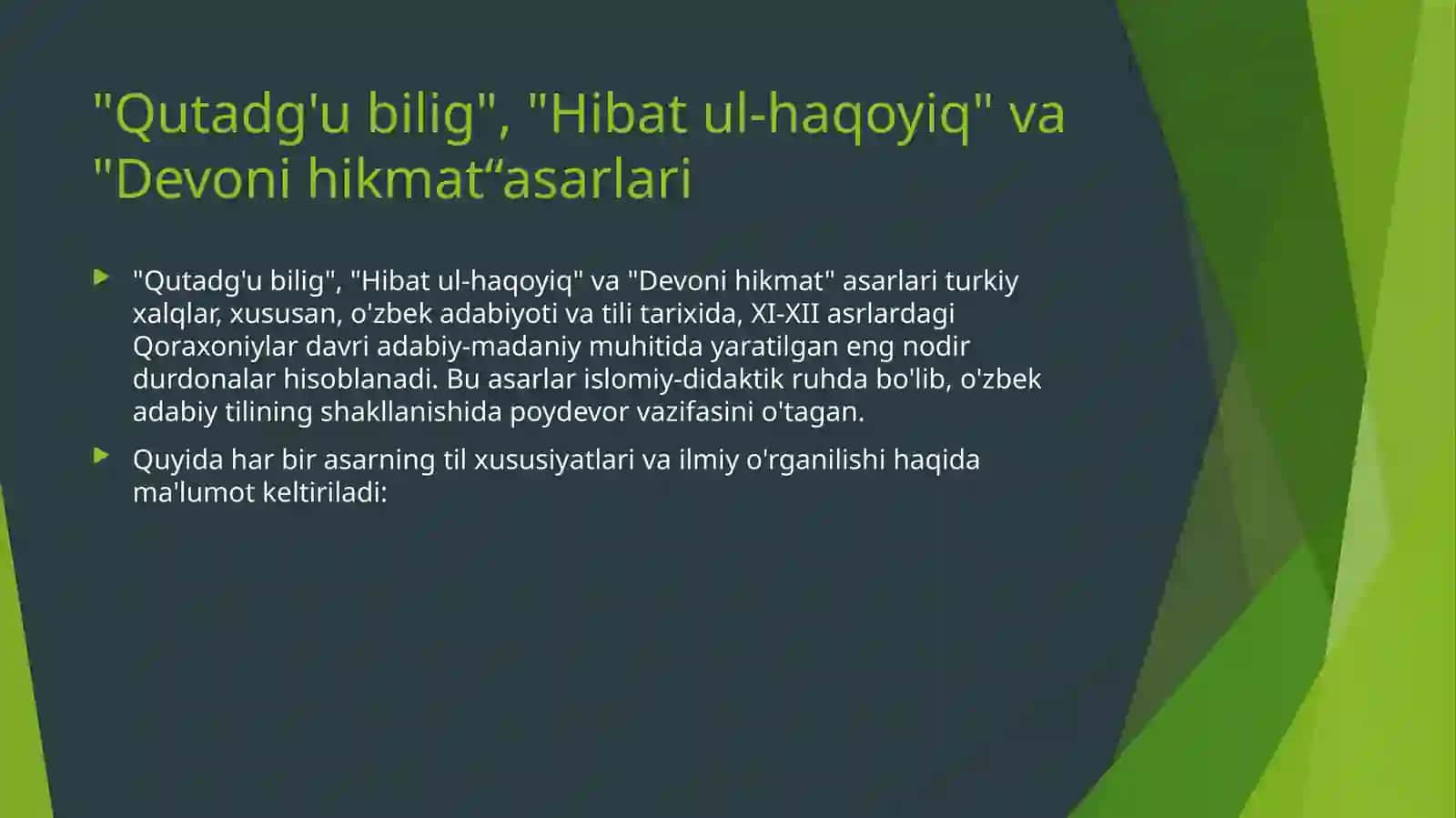 "Qutadg'ubilig", "Hibatul-haqoyiq"va"Devonihikmat"asarlariningtilxususiyatlari,ilmiyo'rganilishi 2