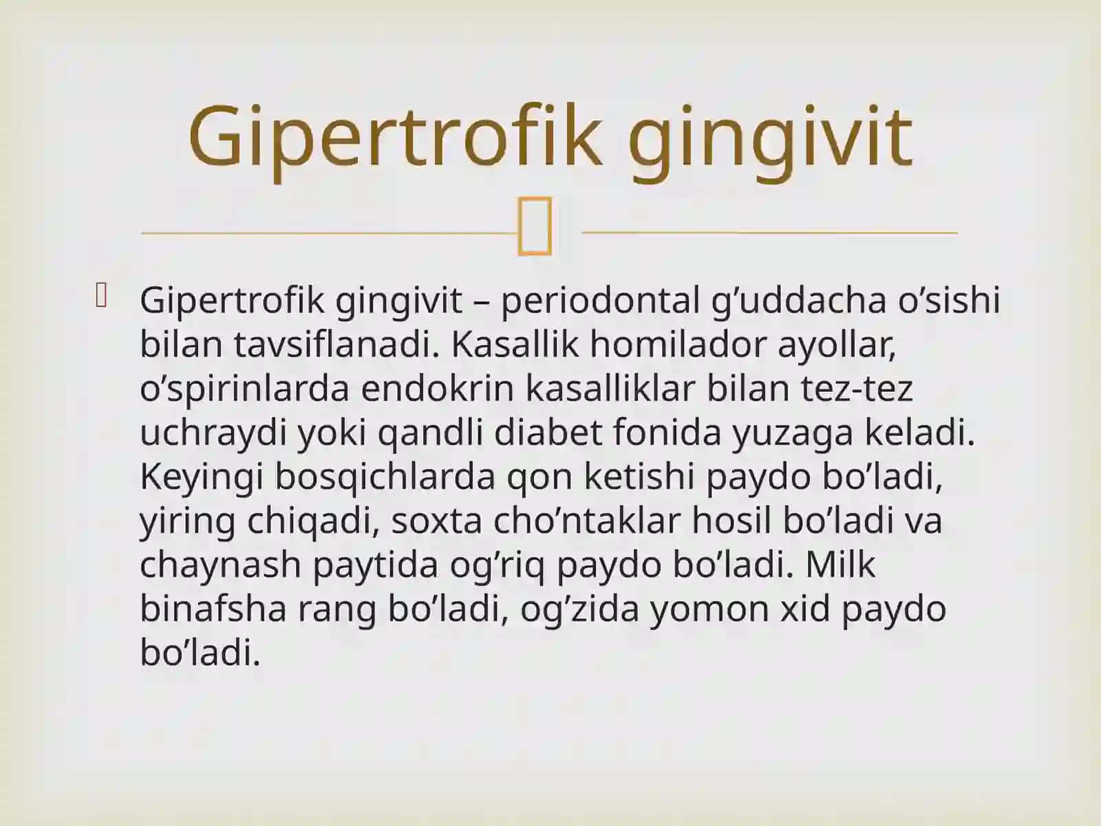 Gipertrofik gingivit. Klinikasi,diagnostikasi, qiyosiy tashxisi, davolash, profilaktikasi. 2